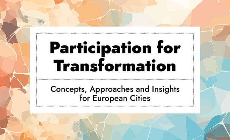 Vorderseite eines Buches mit dem Titel: "Participation for Transformation: Concepts, Approaches, and Insights for European Cities"